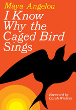 Load image into Gallery viewer, I Know Why the Caged Bird Sings
