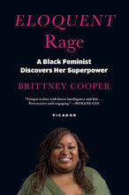 Load image into Gallery viewer, Eloquent Rage: A Black Feminist Discovers Her Superpower