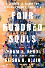 Load image into Gallery viewer, Four Hundred Souls: A Community History of African America