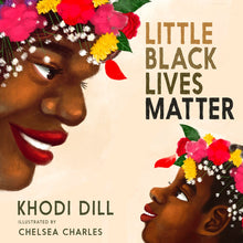 Load image into Gallery viewer, Little Black Lives Matter