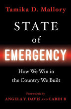 Load image into Gallery viewer, State of Emergency: How We Win in the Country We Built