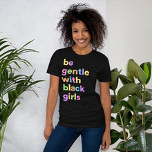 Load image into Gallery viewer, be gentle with black girls: Unisex Confetti Tee
