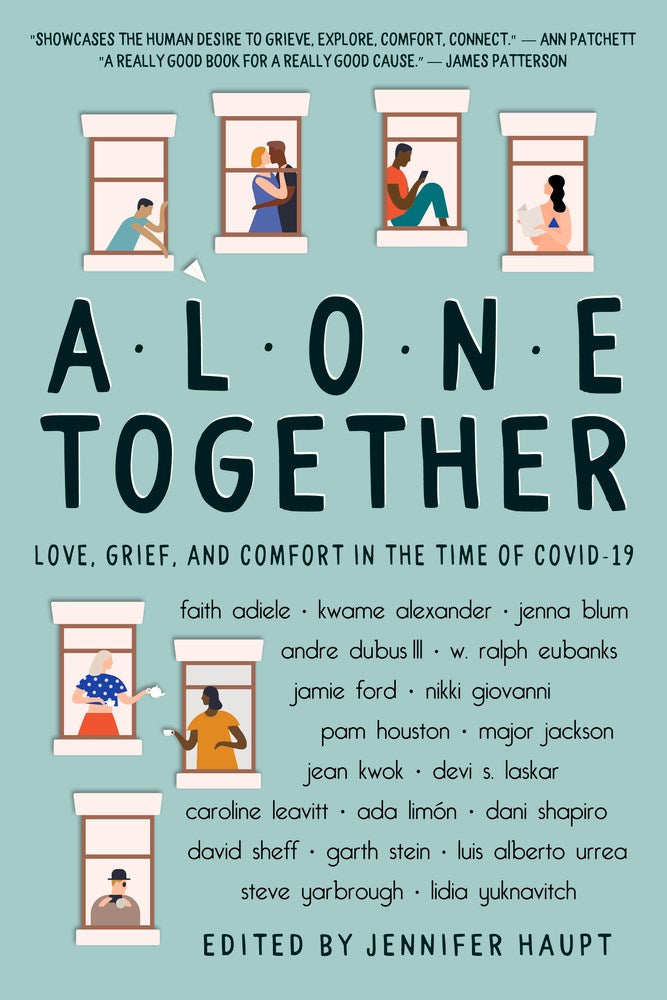 Alone Together: Love, Grief, and Comfort in the Time of Covid-19