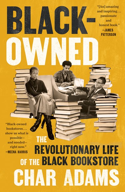 Black-Owned: The Revolutionary Life of the Black Bookstore