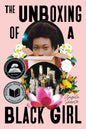 The Unboxing of a Black Girl