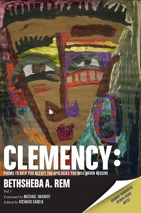 Clemency: Poems to Help You Accept The Apologies You Will Never Receive