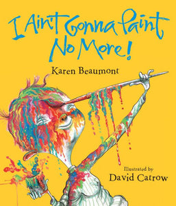 I Ain’t Gonna Paint No More!