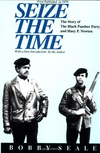 Seize the Time: The Story of the Black Panther Party and Huey P. Newton (Revised)